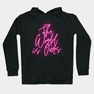 The World is ours logo neon bright pink original art Hoodie